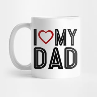 I Love Heart My Dad Father's Day Typography Mug